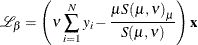 \[  \mathcal{L}_{\beta } = \left(\nu \sum _{i=1}^{N}y_{i} - \frac{\mu {S(\mu ,\nu )}_{\mu }}{S(\mu ,\nu )}\right)\mathbf{x}  \]