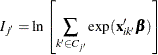 \[  I_{j} = \ln \left[\sum _{k\in C_{j}}\exp (\mathbf{x}_{ik}’\bbeta ) \right]  \]