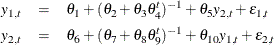 \begin{eqnarray*}  y_{1,t} & =&  {\theta }_{1} + ( {\theta }_{2} + {\theta }_{3} {\theta }^{t}_{4})^{-1} + {\theta }_{5}y_{2, t} + {\epsilon }_{1,t} \\ y_{2,t} & =&  {\theta }_{6} + ( {\theta }_{7} + {\theta }_{8} {\theta }^{t}_{9})^{-1} + {\theta }_{10}y_{1, t}+ {\epsilon }_{2,t} \end{eqnarray*}