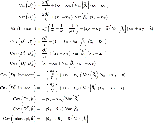 \begin{align*}  \mr {Var}\left(D_\mi {i} ^{C}\right) & = \frac{2\hat{\sigma }_{\epsilon }^{2}}{T} +\left(\bar{\mi {\mb {x}}}_\mi {i \cdot } - \bar{\mi {\mb {x}}}_\mi {N \cdot }\right)^{}\mr {Var}\left[{\tilde{\beta }}_{s}\right] \left(\bar{\mi {\mb {x}}}_\mi {i \cdot } - \bar{\mi {\mb {x}}}_\mi {N \cdot }\right)\\ \mr {Var}\left(D_\mi {t} ^{T}\right) & = \frac{2\hat{\sigma }_{\epsilon }^{2}}{\mi {N}} +\left(\bar{\mi {\mb {x}}}_\mi {\cdot t} - \bar{\mi {\mb {x}}}_\mi {\cdot T}\right)^{} \mr {Var}\left[{\tilde{\beta }}_{s}\right] \left( \bar{\mi {\mb {x}}}_\mi {\cdot t} - \bar{\mi {\mb {x}}}_\mi {\cdot T}\right)\\ \mr {Var}\left(\mr {Intercept}\right) & = \hat{\sigma }_{\epsilon }^{2} \left(\frac{1}{T} + \frac{1}{N} - \frac{1}{NT} \right) +\left(\bar{\mi {\mb {x}}}_\mi {N \cdot } + \bar{\mi {\mb {x}}}_\mi {\cdot T} - \bar{\bar{\mi {\mb {x}}}}\right)^{}\mr {Var}\left[{\tilde{\beta }}_{s}\right] \left(\bar{\mi {\mb {x}}}_\mi {N \cdot } + \bar{\mi {\mb {x}}}_\mi {\cdot T} - \bar{\bar{\mi {\mb {x}}}}\right)\\ \mr {Cov}\left(D_\mi {i} ^{C},D_\mi {j} ^{C}\right) & = \frac{\hat{\sigma }_{\epsilon }^{2}}{T} +\left(\bar{\mi {\mb {x}}}_\mi {i \cdot } - \bar{\mi {\mb {x}}}_\mi {N \cdot }\right)^{}\mr {Var}\left[{\tilde{\beta }}_{s}\right] \left(\bar{\mi {\mb {x}}}_\mi {j \cdot } - \bar{\mi {\mb {x}}}_\mi {N \cdot }\right)\\ \mr {Cov}\left(D_\mi {t} ^{T},D_\mi {u} ^{T}\right) & = \frac{\hat{\sigma }_{\epsilon }^{2}}{N} +\left(\bar{\mi {\mb {x}}}_\mi {\cdot t} - \bar{\mi {\mb {x}}}_\mi {\cdot T}\right)^{} \mr {Var}\left[{\tilde{\beta }}_{s}\right] \left( \bar{\mi {\mb {x}}}_\mi {\cdot u} - \bar{\mi {\mb {x}}}_\mi {\cdot T}\right)\\ \mr {Cov}\left(D_\mi {i} ^{C},D_\mi {u} ^{T}\right) & = \left(\bar{\mi {\mb {x}}}_\mi {i \cdot } - \bar{\mi {\mb {x}}}_\mi {N \cdot }\right)^{} \mr {Var}\left[{\tilde{\beta }}_{s}\right] \left( \bar{\mi {\mb {x}}}_\mi {\cdot u} - \bar{\mi {\mb {x}}}_\mi {\cdot T}\right)\\ \mr {Cov}\left(D_\mi {i} ^{C},\mr {Intercept}\right) & =-\left(\frac{\hat{\sigma }_{\epsilon }^{2}}{T}\right) +\left(\bar{\mi {\mb {x}}}_\mi {i \cdot } - \bar{\mi {\mb {x}}}_\mi {N \cdot }\right)^{} \mr {Var}\left({\tilde{\beta }}_{s}\right) \left(\bar{\mi {\mb {x}}}_\mi {N \cdot } + \bar{\mi {\mb {x}}}_\mi {\cdot T} - \bar{\bar{\mi {\mb {x}}}}\right) \\ \mr {Cov}\left(D_\mi {t} ^{T},\mr {Intercept}\right) & =-\left(\frac{\hat{\sigma }_{\epsilon }^{2}}{N}\right) +\left(\bar{\mi {\mb {x}}}_\mi {\cdot t} - \bar{\mi {\mb {x}}}_\mi {\cdot T}\right)^{} \mr {Var}\left[{\tilde{\beta }}_{s}\right] \left(\bar{\mi {\mb {x}}}_\mi {N \cdot } + \bar{\mi {\mb {x}}}_\mi {\cdot T} - \bar{\bar{\mi {\mb {x}}}}\right) \\ \mr {Cov}\left(D_\mi {i} ^{C}, \tilde{\beta }\right) & =-\left(\bar{\mi {\mb {x}}}_\mi {i \cdot } - \bar{\mi {\mb {x}}}_\mi {N \cdot }\right)^{}\mr {Var}\left[{\tilde{\beta }}_{s}\right] \\ \mr {Cov}\left(D_\mi {t} ^{T}, \tilde{\beta }\right) & =-\left(\bar{\mi {\mb {x}}}_\mi {\cdot t} - \bar{\mi {\mb {x}}}_\mi {\cdot T}\right)^{} \mr {Var}\left[{\tilde{\beta }}_{s}\right] \\ \mr {Cov}\left(\mr {Intercept}, \tilde{\beta }\right) & =-\left(\bar{\mi {\mb {x}}}_\mi {N \cdot } + \bar{\mi {\mb {x}}}_\mi {\cdot T} - \bar{\bar{\mi {\mb {x}}}}\right)^{}\mr {Var}\left[{\tilde{\beta }}_{s}\right] \end{align*}