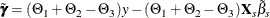 \[  \tilde{{\bgamma }} = (\Theta _{1} + \Theta _{2}- \Theta _{3})\mi {y} -(\Theta _{1} + \Theta _{2}- \Theta _{3})\mb {X} _\mi {s} \tilde{\beta }_{s}  \]