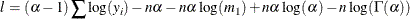 \[  l = (\alpha - 1) \sum \log (y_ i) - n \alpha - n \alpha \log (m_1) + n \alpha \log (\alpha ) - n \log (\Gamma (\alpha ))  \]