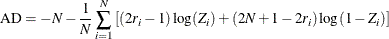 \[  \text {AD} = -N - \frac{1}{N} \sum _{i=1}^{N} \left[ (2 r_ i - 1) \log (Z_ i) + (2 N + 1 - 2 r_ i) \log (1-Z_ i) \right]  \]