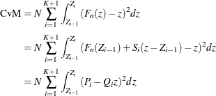 \begin{align*}  \text {CvM} & = N \sum _{i=1}^{K+1} \int _{Z_{i-1}}^{Z_ i} (F_ n(z) - z)^2 dz \\ & = N \sum _{i=1}^{K+1} \int _{Z_{i-1}}^{Z_ i} (F_ n(Z_{i-1}) + S_ i (z - Z_{i-1}) - z)^2 dz \\ & = N \sum _{i=1}^{K+1} \int _{Z_{i-1}}^{Z_ i} (P_ i - Q_ i z)^2 dz \end{align*}