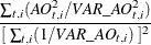 \[  \frac{\sum _{t,i} ( {AO}_{t, i}^{2} / {VAR\_ AO}_{t, i}^{2})}{[ \; \sum _{t,i}(1/{VAR\_ AO}_{t, i})\; ]^{2}}  \]