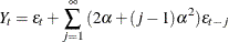 \[  Y_{t} = {\epsilon }_{t} + \sum _{j=1}^{{\infty }}{(2{\alpha } + (j-1){\alpha }^{2}) {\epsilon }_{t-j}}  \]