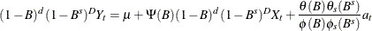 \[  (1-{B})^{d}(1-{B}^{s})^{D}Y_{t} = {\mu } + {\Psi }({B})(1-{B})^{d}(1-{B}^{s})^{D}X_{t} + \frac{{\theta }({B}){\theta }_{s}({B}^{s})}{{\phi }({B}){\phi }_{s}({B}^{s})}a_{t}  \]