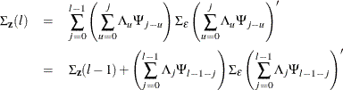 \begin{eqnarray*}  \Sigma _{\mb {z} }(l) & =& \sum _{j=0}^{l-1}{\left(\sum _{u=0}^{j} \Lambda _{u}\Psi _{j-u}\right) \Sigma _{\epsilon } \left(\sum _{u=0}^{j}\Lambda _{u} \Psi _{j-u}\right)’} \\ & =&  \Sigma _{\mb {z} }(l-1) + \left(\sum _{j=0}^{l-1} \Lambda _{j} \Psi _{l-1-j}\right) \Sigma _{\epsilon } \left(\sum _{j=0}^{l-1} \Lambda _{j} \Psi _{l-1-j}\right)’ \end{eqnarray*}