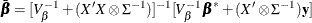 \begin{eqnarray*}  \bar{\bbeta } = [V_{\beta }^{-1}+(X’X\otimes \Sigma ^{-1} )]^{-1} [V_{\beta }^{-1}\bbeta ^{*}+( X’\otimes \Sigma ^{-1})\mb {y} ] \end{eqnarray*}