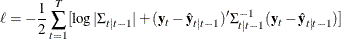 \[  \ell = -\frac{1}{2} \sum _{t=1}^ T [ \log |\Sigma _{t|t-1}| + (\mb {y} _{t}-\hat{\mb {y} }_{t|t-1})’\Sigma _{t|t-1}^{-1} (\mb {y} _{t}-\hat{\mb {y} }_{t|t-1}) ]  \]