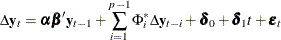 \[  \Delta \mb {y} _ t = \balpha \bbeta ’\mb {y} _{t-1} + \sum _{i=1}^{p-1} \Phi ^*_ i \Delta \mb {y} _{t-i} + \bdelta _0 + \bdelta _1t + \bepsilon _ t  \]