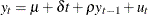 $y_{t}={\mu }+\delta t +\rho y_{t-1}+u_{t}$