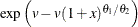 $\exp \left(v-v(1+x)^{\theta _1/\theta _2}\right)$