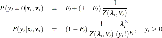 \begin{eqnarray*}  P(y_{i}=0|\mathbf{x}_{i},\mathbf{z}_{i}) & =&  F_{i} + \left(1 - F_{i}\right)\frac{1}{Z(\lambda _{i},\nu _{i})} \\ P(y_{i}|\mathbf{x}_{i},\mathbf{z}_{i}) & =&  \left(1- F_{i} \right)\frac{1}{Z(\lambda _{i},\nu _{i})} \frac{\lambda _{i}^{y_{i}}}{(y_{i}!)^{\nu _{i}}}, \quad y_{i}>0 \end{eqnarray*}