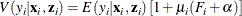 \[  V(y_{i}|\mathbf{x}_{i},\mathbf{z}_{i}) = E(y_{i}|\mathbf{x}_{i},\mathbf{z}_{i})\left[1+\mu _{i} (F_{i}+\alpha ) \right]  \]