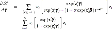 \begin{eqnarray*}  \frac{\partial \mathcal{L}}{\partial \bgamma } &  = &  \sum _{\{ i: y_{i}=0\} } w_ i\left[\frac{\exp (\mathbf{z}_{i}'\bgamma )}{\exp (\mathbf{z}_{i}'\bgamma ) + (1+\alpha \exp (\mathbf{x}_{i}'\bbeta ))^{-\alpha ^{-1}}}\right] \mathbf{z}_{i} \\ &  - &  \sum _{i=1}^{N} w_ i\left[\frac{\exp (\mathbf{z}_{i}'\bgamma )}{1 + \exp (\mathbf{z}_{i}'\bgamma )} \right] \mathbf{z}_{i} \end{eqnarray*}