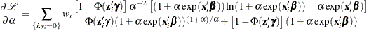 \[  \frac{\partial \mathcal{L}}{\partial \alpha } = \sum _{\{ i: y_{i}=0\} } w_ i\frac{\left[ 1-\Phi (\mathbf{z}_{i}'\bgamma ) \right]\alpha ^{-2} \left[(1 + \alpha \exp (\mathbf{x}_{i}'\bbeta )) \ln (1 + \alpha \exp (\mathbf{x}_{i}'\bbeta ))-\alpha \exp (\mathbf{x}_{i}'\bbeta )\right]}{\Phi (\mathbf{z}_{i}'\bgamma ) (1 + \alpha \exp (\mathbf{x}_{i}'\bbeta ))^{(1+\alpha )/\alpha } + \left[1 -\Phi (\mathbf{z}_{i}'\bgamma ) \right] (1 + \alpha \exp (\mathbf{x}_{i}'\bbeta ))}\\  \]