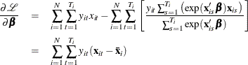 \begin{eqnarray*}  \frac{\partial \mathcal{L}}{\partial \bbeta } &  = &  \sum _{i=1}^{N} \sum _{t=1}^{T_{i}} y_{it}x_{it} - \sum _{i=1}^{N} \sum _{t=1}^{T_{i}} \left[ \frac{y_{it} \sum _{s=1}^{T_{i}} \left( \exp (\mathbf{x}_{is}'\bbeta ) \mathbf{x}_{is} \right)}{\sum _{s=1}^{T_{i}} \exp (\mathbf{x}_{is}'\bbeta )} \right] \\ &  = &  \sum _{i=1}^{N} \sum _{t=1}^{T_{i}} y_{it} (\mathbf{x}_{it}-\mathbf{\bar{x}}_{i}) \end{eqnarray*}