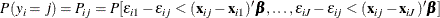 \[  P(y_{i} = j) = P_{ij} = P[\epsilon _{i1}-\epsilon _{ij}< (\mathbf{x}_{ij}-\mathbf{x}_{i1})’\bbeta ,\ldots , \epsilon _{iJ}-\epsilon _{ij} <(\mathbf{x}_{ij}-\mathbf{x}_{iJ})’\bbeta ]  \]