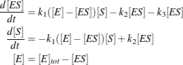 \begin{align*}  \frac{d[\mi{ES}]}{dt} & = k_{1}([\mi{E}] - [\mi{ES}])[\mi{S}] - k_{2}[\mi{ES}] - k_{3}[\mi{ES}] \\ \frac{d[\mi{S}]}{dt} & = -k_{1}([\mi{E}] - [\mi{ES}])[\mi{S}] + k_{2}[\mi{ES}] \\ \lbrack \mi{E}\rbrack & = [\mi{E}]_{\mi{tot}} - [\mi{ES}] \end{align*}