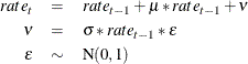 \begin{eqnarray*}  rate_ t & =&  rate_{t-1} + \mu * rate_{t-1} + \nu \\ \nu & =&  \sigma * rate_{t-1} * \epsilon \\ \epsilon & \sim &  \textrm{N} (0,1) \end{eqnarray*}