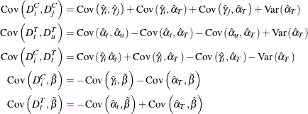 \begin{align*}  \mr{Cov}\left(D_\mi {i} ^{C},D_\mi {j} ^{C}\right) & = \mr{Cov}\left(\hat{\gamma }_{i},\hat{\gamma }_{j} \right) + \mr{Cov}\left(\hat{\gamma }_{i},\hat{\alpha }_{T} \right) + \mr{Cov}\left(\hat{\gamma }_{j},\hat{\alpha }_{T} \right) + \mr{Var}\left(\hat{\alpha }_{T}\right)\\ \mr{Cov}\left(D_\mi {t} ^{T},D_\mi {u} ^{T}\right) & = \mr{Cov}\left(\hat{\alpha }_{t},\hat{\alpha }_{u} \right) - \mr{Cov}\left(\hat{\alpha }_{t},\hat{\alpha }_{T} \right) - \mr{Cov}\left(\hat{\alpha }_{u},\hat{\alpha }_{T} \right) + \mr{Var}\left(\hat{\alpha }_{T}\right)\\ \mr{Cov}\left(D_\mi {i} ^{C},D_\mi {t} ^{T}\right) & = \mr{Cov}\left(\hat{\gamma }_{i}\,  \hat{\alpha }_{t} \right) + \mr{Cov}\left(\hat{\gamma }_{i}, \hat{\alpha }_{T} \right) - \mr{Cov}\left(\hat{\gamma }_{i}, \hat{\alpha }_{T} \right) - \mr{Var}\left(\hat{\alpha }_{T}\right)\\ \mr{Cov}\left(D_\mi {i} ^ C, \tilde{\beta } \right) & =-\mr{Cov}\left(\hat{\gamma }_{i}, \tilde{\beta } \right) - \mr{Cov}\left(\hat{\alpha }_{T}, \tilde{\beta } \right)\\ \mr{Cov}\left(D_\mi {t} ^ T, \tilde{\beta }\right) & =-\mr{Cov}\left(\hat{\alpha }_{t}, \tilde{\beta }\right) + \mr{Cov}\left(\hat{\alpha }_{T}, \tilde{\beta } \right) \end{align*}