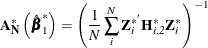 \[  \mb{A} _\mb {N} ^{*}\left({\hat{\bbeta }}_{1}^{*}\right) = \left(\frac{1}{N}\sum _\mi {i} ^{N} \mb{Z} _\mi {i} ^{* '} \mb{H} _\mi {i,2} ^{*} \mb{Z} _\mi {i} ^{*} \right)^{-1}  \]