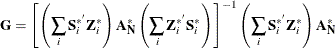 \[  \mb{G} = \left[ \left( \sum _{i}\mb{S} _\mi {i} ^{* '}\mb{Z} _\mi {i} ^{*} \right) \mb{A} _\mb {N} ^{*} \left( \sum _{i} \mb{Z} _\mi {i} ^{* '}\mb{S} _{ \mi{i}}^{*}\right) \right]^{-1} \left( \sum _{i}\mb{S} _\mi {i} ^{* '}\mb{Z} _\mi {i} ^{*} \right)\mb{A} _\mb {N} ^{*}  \]