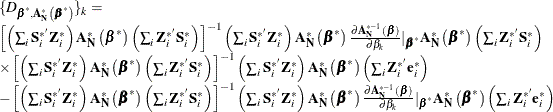 \[  \begin{array}{*{1}{l}} \{ D_{{\bbeta }^{*},\mb{A} _\mb {N} ^{*}\left({\bbeta }^{*}\right)}\} _{k}=\\ \left[ \left( \sum _{i}\mb{S} _\mi {i} ^{* '}\mb{Z} _\mi {i} ^{*} \right) \mb{A} _\mb {N} ^{*}\left({\bbeta }^{*}\right)\left( \sum _{i} \mb{Z} _\mi {i} ^{* '}\mb{S} _\mi {i} ^{*} \right) \right]^{-1} \left( \sum _{i}\mb{S} _\mi {i} ^{* '}\mb{Z} _\mi {i} ^{*} \right) \mb{A} _\mb {N} ^{*}\left({\bbeta }^{*}\right)\frac{\partial \mb{A} _\mb {N} ^{* -1}\left(\bbeta \right)}{\partial \beta _{k}}|_{\bbeta ^{*}}\mb{A} _\mb {N} ^{*}\left({\bbeta }^{*}\right)\left( \sum _{i} \mb{Z} _\mi {i} ^{* '}\mb{S} _\mi {i} ^{*} \right)\\ \times \left[ \left( \sum _{i}\mb{S} _\mi {i} ^{* '}\mb{Z} _\mi {i} ^{*} \right) \mb{A} _\mb {N} ^{*}\left({\bbeta }^{*}\right) \left( \sum _{i} \mb{Z} _\mi {i} ^{* '}\mb{S} _\mi {i} ^{*} \right) \right]^{-1} \left( \sum _{i}\mb{S} _\mi {i} ^{* '}\mb{Z} _\mi {i} ^{*} \right) \mb{A} _\mb {N} ^{*}\left({\bbeta }^{*}\right)\left( \sum _{i} \mb{Z} _\mi {i} ^{* '}\mb{e} _\mi {i} ^{*} \right) \\ -\left[ \left( \sum _{i}\mb{S} _\mi {i} ^{* '}\mb{Z} _\mi {i} ^{*} \right) \mb{A} _\mb {N} ^{*}\left({\bbeta }^{*}\right)\left( \sum _{i} \mb{Z} _\mi {i} ^{* '}\mb{S} _\mi {i} ^{*} \right) \right]^{-1} \left( \sum _{i}\mb{S} _\mi {i} ^{* '}\mb{Z} _\mi {i} ^{*} \right) \mb{A} _\mb {N} ^{*}\left({\bbeta }^{*}\right)\frac{\partial \mb{A} _\mb {N} ^{* -1}\left(\bbeta \right)}{\partial \beta _{k}}|_{\bbeta ^{*}}\mb{A} _\mb {N} ^{*}\left({\bbeta }^{*}\right)\left( \sum _{i} \mb{Z} _\mi {i} ^{* '}\mb{e} _\mi {i} ^{*} \right) \end{array}  \]