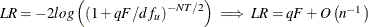 $LR = -2log\left(\left(1 + qF/df_{u}\right)^{-NT/2}\right)\implies LR = qF + O\left(n^{-1}\right)$