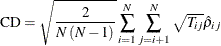 \begin{equation*}  \mr{CD}=\sqrt {\frac{2}{N\left(N-1\right)}}\sum _{i=1}^{N}\sum _{j=i+1}^{N}\sqrt {T_{ij}}\hat{\rho }_{ij} \end{equation*}