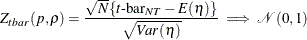 \begin{equation*}  Z_{tbar}(p, \rho ) = \frac{\sqrt {N} \{  t\text {-bar}_{NT} - E(\eta ) \} }{\sqrt {Var(\eta )}}\implies \mathcal{N}(0,1) \end{equation*}