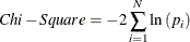 \begin{equation*}  Chi-Square=-2\sum _{i=1}^{N}\text {ln}\left(p_{i}\right) \end{equation*}