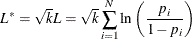 \begin{equation*}  L^{*}=\sqrt {k}L=\sqrt {k}\sum _{i=1}^{N}\text {ln}\left(\frac{p_{i}}{1-p_{i}}\right) \end{equation*}