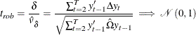 \begin{equation*}  t_{rob} =\frac{\delta }{\hat{v}_{\hat{\delta }}} =\frac{\sum _{t=2}^{T}y_{t-1}'\Delta y_{t}}{\sqrt {\sum _{t=2}^{T}y_{t-1}’\hat{\Omega }y_{t-1}}} \implies \mathcal{N}\left(0,1\right) \end{equation*}