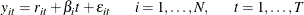 \begin{equation*}  y_{it}=r_{it}+\beta _{i}t+\epsilon _{it} \hspace{0.2 in} i = 1, \ldots , N, \hspace{0.2 in}t = 1, \ldots , T \end{equation*}