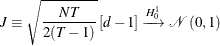 \begin{equation*}  J\equiv \sqrt {\frac{NT}{2(T-1)}}\left[d-1\right]\xrightarrow {H_{0}^{1}}\mathcal{N}\left(0,1\right) \end{equation*}