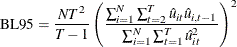 \begin{equation*}  \mr{BL95} = \frac{NT^{2}}{T-1}\left(\frac{\sum _{i=1}^{N}\sum _{t=2}^{T}\hat{u}_{it}\hat{u}_{i,t-1}}{\sum _{i=1}^{N}\sum _{t=1}^{T}\hat{u}_{it}^{2}}\right)^{2} \end{equation*}