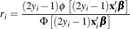 \[  r_{i} = \frac{(2y_{i} - 1)\phi \left[(2y_{i} - 1)\mathbf{x}_{i}'\bbeta \right]}{\Phi \left[(2y_{i} - 1)\mathbf{x}_{i}'\bbeta \right]}  \]