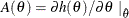 \[  A(\theta ) = {{\partial } h(\theta )}/{{\partial } \theta }~ |_{\hat{\theta }}  \]