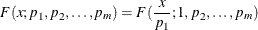 \[  F(x; p_1, p_2, \dotsc , p_ m) = F(\frac{x}{p_1}; 1, p_2, \dotsc , p_ m)  \]