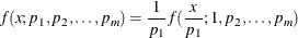 \[  f(x; p_1, p_2, \dotsc , p_ m) = \frac{1}{p_1} f(\frac{x}{p_1}; 1, p_2, \dotsc , p_ m)  \]