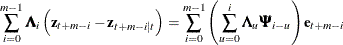 \begin{eqnarray*}  \sum _{i=0}^{m-1}{\bLambda _{i} \left(\Strong{z}_{t+m-i} - \Strong{z}_{t+m-i|t}\right)} = \sum _{i=0}^{m-1} \left(\sum _{u=0}^{i}{\bLambda _{u} \bPsi _{i-u}}\right) \Strong{e}_{t+m-i} \nonumber \end{eqnarray*}