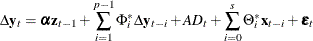 \begin{eqnarray*}  \Delta \mb{y} _{t} = \balpha \mb{z} _{t-1} + \sum _{i=1}^{p-1} \Phi ^*_ i \Delta \mb{y} _{t-i} + A D_ t + \sum _{i=0}^{s}\Theta ^*_ i\mb{x} _{t-i} + \bepsilon _ t \end{eqnarray*}