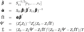 \begin{eqnarray*}  \hat{\bbeta } & =&  S_{11}^{-1/2} [v_1,\ldots ,v_ r] \\ \hat{\balpha } & =&  S_{01}\hat{\bbeta }(\hat{\bbeta }’ S_{11}\hat{\bbeta })^{-1} \\ \hat\Pi & =&  \hat{\balpha } \hat{\bbeta }’ \\ \hat\Psi ’ & =&  (Z_{2}’Z_{2})^{-1} Z_{2}’(Z_{0} - Z_{1} \hat\Pi ’) \\ \hat\Sigma & =&  (Z_{0} - Z_{2} \hat\Psi ’ - Z_{1} \hat\Pi ’)’ (Z_{0} - Z_{2} \hat\Psi ’ - Z_{1} \hat\Pi ’)/T \end{eqnarray*}