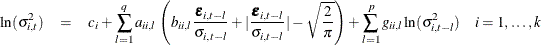 \begin{eqnarray*}  {\ln }( \sigma _{i,t}^2) & =&  c_ i + \sum _{l=1}^{q} {a_{ii,l}\left(b_{ii,l}\frac{\bepsilon _{i,t-l}}{\sigma _{i,t-l}} +|\frac{\bepsilon _{i,t-l}}{\sigma _{i,t-l}}| -\sqrt {\frac{2}{\pi }}\right)} + \sum _{l=1}^{p}{g_{ii,l}{\ln }( \sigma _{i,t-l}^2)} ~ ~ ~ ~ i=1,\ldots , k\\ \end{eqnarray*}