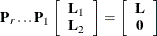 \[  \bP _ r \ldots \bP _1 \left[ \begin{array}{c} \bL _1 \\ \bL _2 \end{array} \right] = \left[ \begin{array}{c} \bL \\ \mb {0} \end{array} \right]  \]