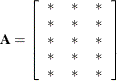 $\displaystyle  \bA = \left[ \begin{array}{ccc} * &  * &  * \\ \mbox{}* &  * &  * \\ \mbox{}* &  * &  * \\ \mbox{}* &  * &  * \\ \mbox{}* &  * &  * \end{array} \right]  $