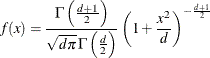 \[  f(x) = \frac{\Gamma \left(\frac{d+1}{2}\right)}{\sqrt {d\pi }\, \Gamma \left(\frac{d}{2}\right)}\left(1+\frac{x^2}{d}\right)^{-\frac{d+1}{2}}  \]