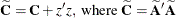 \[  \mb {\widetilde{\mathbf{C}}} = \mathbf{C} + z^{\prime } z, \mbox{ where } \mb {\widetilde{\mathbf{C}}} = \mb {\widetilde{\mathbf{A}}^{\prime } \widetilde{\mathbf{A}}}  \]